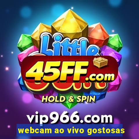 webcam ao vivo gostosas
